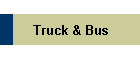 Truck & Bus