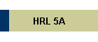 HRL 5A